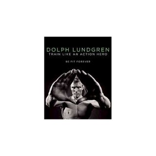 Lundgren: Train Like an Action Her (Hardcover)