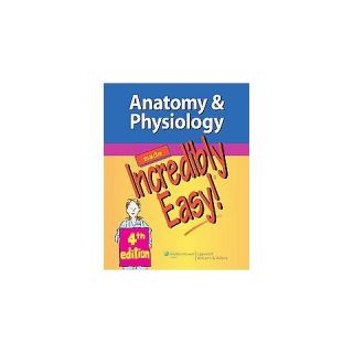 Anatomy & Physiology Made Incredibly Eas ( Made Incredibly Easy