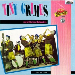 Tiny Grimes and His Rocking Highlanders, Vol. 1: Featuring Screamin