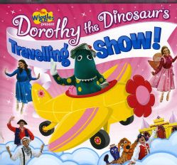 WIGGLES   DOROTHY THE DINOSAUR: TRAVELLING SHOW  
