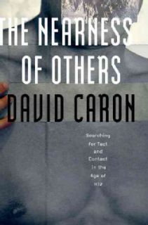 The Nearness of Others: Searching for Tact and Contact in the Age of