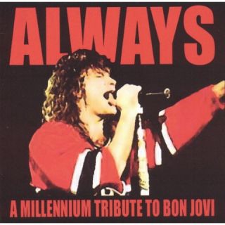 Always: A Millenium Tribute to Bon Jovi