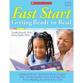 Fast Start: Getting Ready to Read: A Research Based, Send Home Literacy Program With 60 Reproducible Poems and Activities That Ensure Reading Success for Every Ch