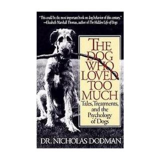 The Dog Who Loved Too Much (Paperback)