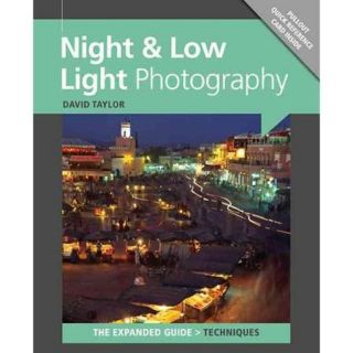 Night & Low Light Photography: The Expanded Guide