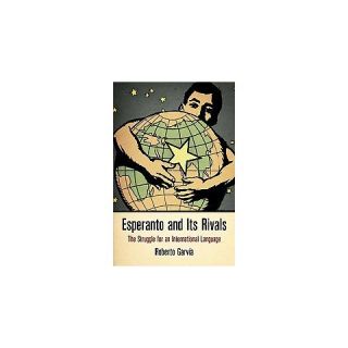 Esperanto and Its Rivals ( Haney Foundation) (Hardcover)