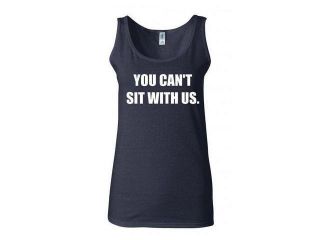 Junior You Can't Sit With Us Slogan Design Statement Sleeveless Tank Top