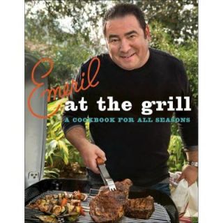 Emeril at the Grill Book: A Cookbook for All Seasons 9780061742743