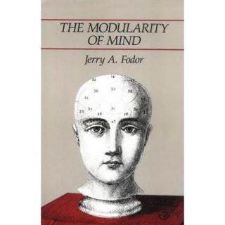 Modularity of Mind: Essay on Faculty Psychology