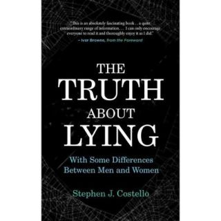 The Truth About Lying: With Some Differences Between Men and Women