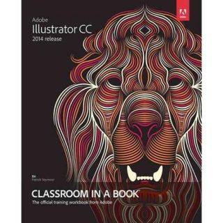 Adobe Illustrator CC Classroom in a Book: 2014