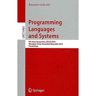 Programming Languages and Systems: 8th Asian Symposium, APLAS 2010