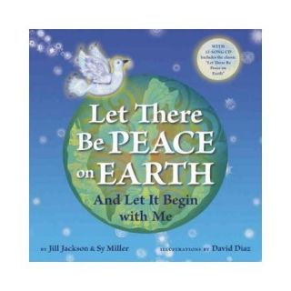 Let There Be Peace on Earth: And Let It Begin With Me
