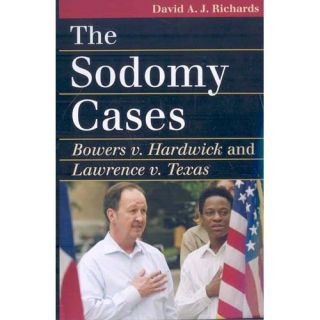 The Sodomy Cases: Bowers V. Hardwick and Lawrence V. Texas