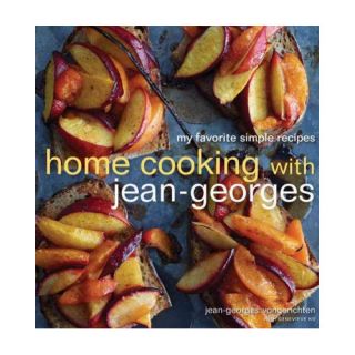 Home Cooking with Jean Georges: My Favorite Simple Recipes