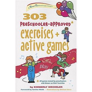 303 Preschooler Approved Exercises and Active Games (SmartFun Activity Books)