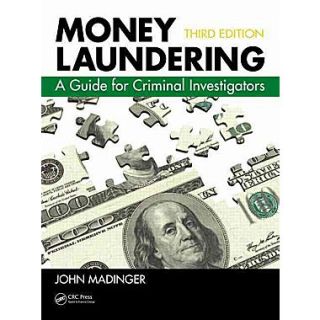 Money Laundering: A Guide for Criminal Investigators, Third Edition