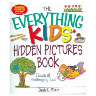 The Everything Kids' Hidden Pictures Book: Hours of Challenging Fun!