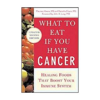 What to Eat If You Have Cancer (Updated) (Paperback)