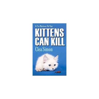 Kittens Can Kill ( Pru Marlowe Pet Noir Mysteries) (Paperback)