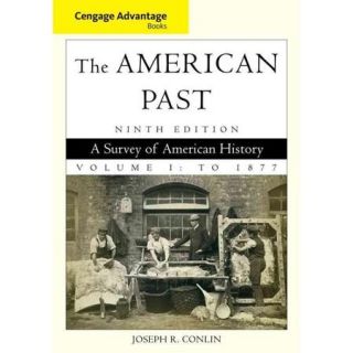 The American Past: A Survey of American History: to 1877