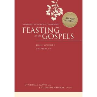 Feasting on the Gospels: John, Chapter 1 9: A Feasting on the Word Commentary