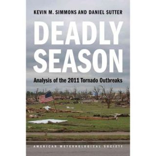 Deadly Season Analyzing the 2011 Tornado Outbreaks