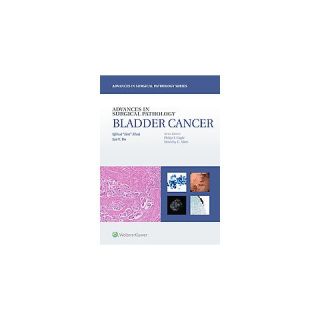 Advances in Surgical Pathology: Bladder ( Advances in Surgical
