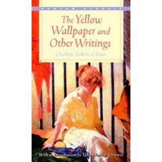 The Yellow Wall Paper and Other Writings (Reissue, Reprint) (Paperback