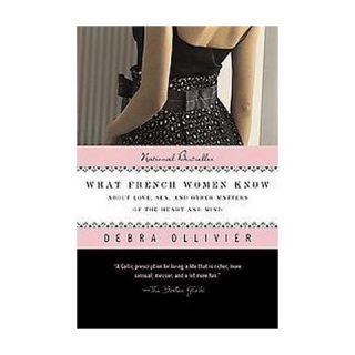 What French Women Know (Paperback)