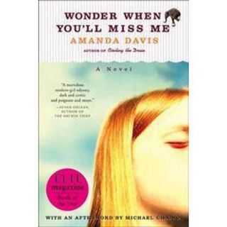 Wonder When Youll Miss Me (Reprint) (Paperback)