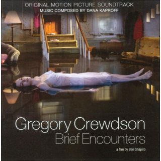 Gregory Crewdson: Brief Encounters (Original Motion Picture Soundtrack